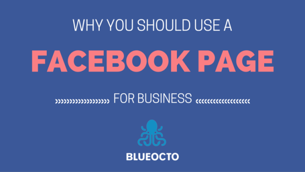 why-you-should-use-a-facebook-page-not-a-profile-for-business